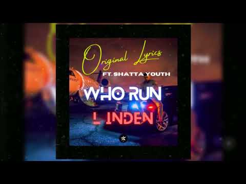 Original Lyrics ft Shatta Youth - Who Run Linden (Official Audio)