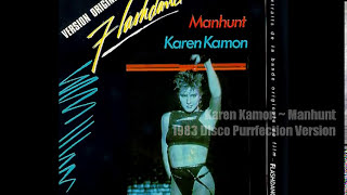 Karen Kamon ~ Manhunt 1983 Disco Purrfection Version