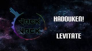 Hadouken! - Levitate (& Lyrics)