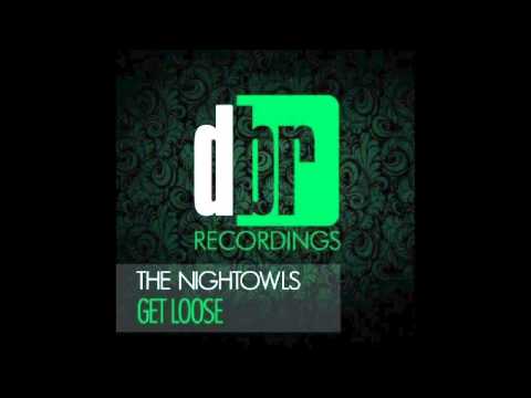 The NightOwls - Get Loose (Original Mix) // DBR Recordings