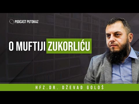 O muftiji Zukorliću - Dževad Gološ