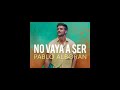 Pablo Alborán - No vaya a ser (audio oficial)