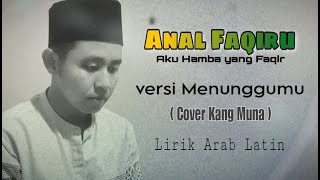 Download lagu sholawat Anal Faqiru dan Lirik versi Menunggu // kang muna cover mp3 Download lagu sholawat Anal Faqiru dan Lirik versi Menunggu // kang muna cover mp3