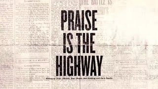 Praise Is The Highway (Official Lyric Video) - Bethel Music &amp; Brian Johnson | VICTORY