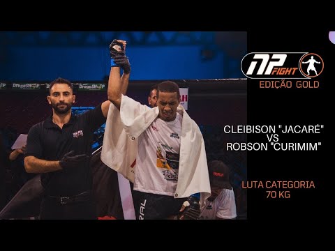 NP FIGHT GOLD - LUTA CATEGORIA 70 KG CLEIBISON "JACARÉ" X ROBSON "CURUMIM"