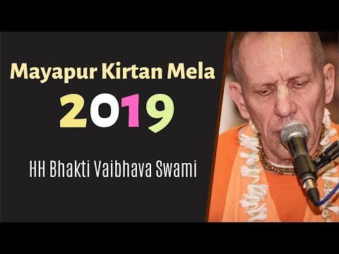 Mayapur Kirtan Mela 2019 (Day 4) - HH Bhakti Vaibhava Swami