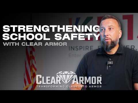 A School Safety Leader's Perspective on ClearArmor