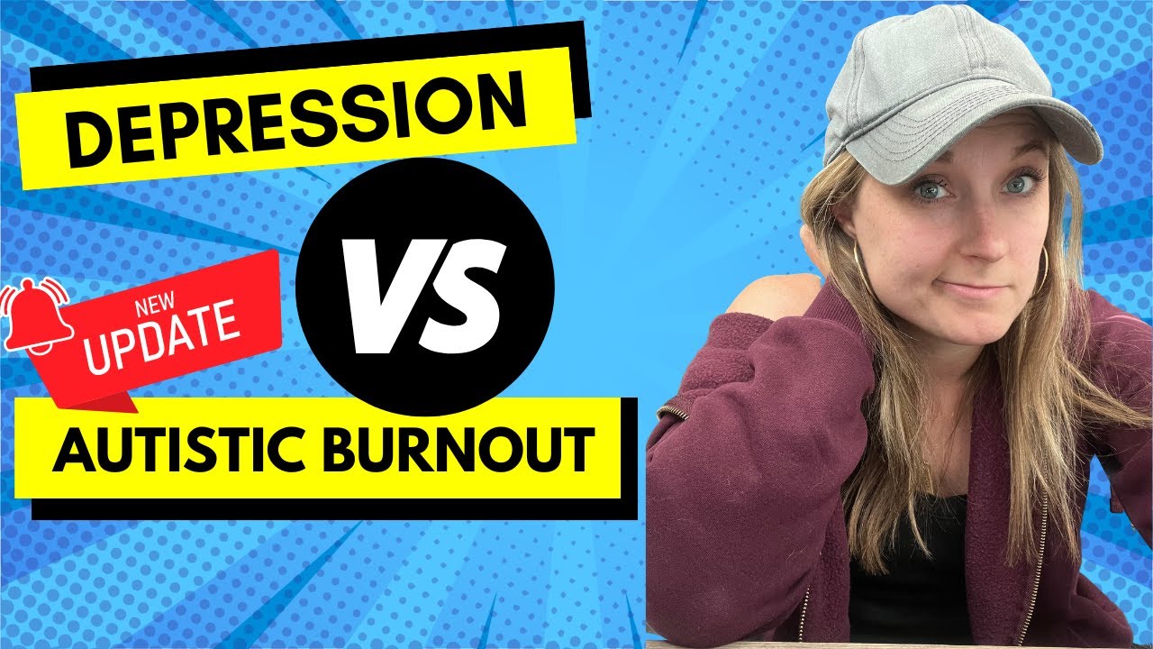 Autistic Burnout vs. Depression