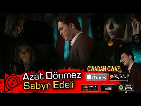 Sabyr Edeli - Azat Dònmez 2022 Official Video turkmen aydymlary azat donmez   ( azat donmezow 2022 )