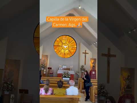 Capilla de la Virgen del Carmen. Ags. 🙏🏼