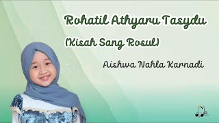 Download lagu ROHATIL ATHYARU TASYDU (Kisah Sang Rosul) - Aishwa Nahla Karnadi mp3 Download lagu ROHATIL ATHYARU TASYDU (Kisah Sang Rosul) - Aishwa Nahla Karnadi mp3