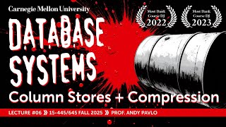 #06 - Column-Store Databases (CMU Intro to Database Systems)