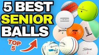 Best 5 Golf Balls Senior Golfers NEED to Play! (Including Balls to DUMP!)