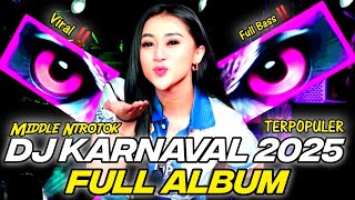 Download lagu DJ FULL ALBUM - DJ KARNAVAL TERPOPULER 2025 FULL BASS‼️ mp3