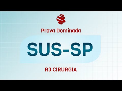 SUS-SP R3 Cirurgia 2023 - Revisão de véspera MedCof.