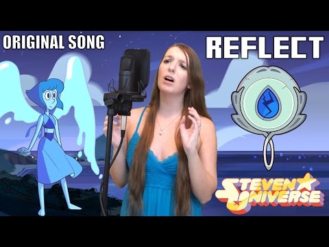 Reflect - A Steven Universe Inspired Original Song