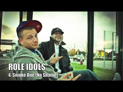 ROLE IDOLS- SMOKE ONE (NO SHAME)