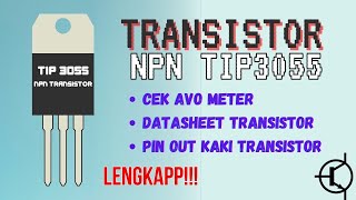 Download lagu Transistor NPN TIP3055. Datasheet, Cara cek, Pinout Transistor NPN 3055 | Komponen Elektronika mp3 Download lagu Transistor NPN TIP3055. Datasheet, Cara cek, Pinout Transistor NPN 3055 | Komponen Elektronika mp3
