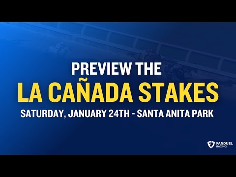 A Preview of the $100,000 La Cañada Stakes at Santa Anita