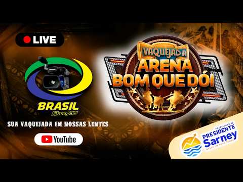 VAQUEJADA ARENA BOM QUE DÓI - PRESIDENTE SARNEY - MA