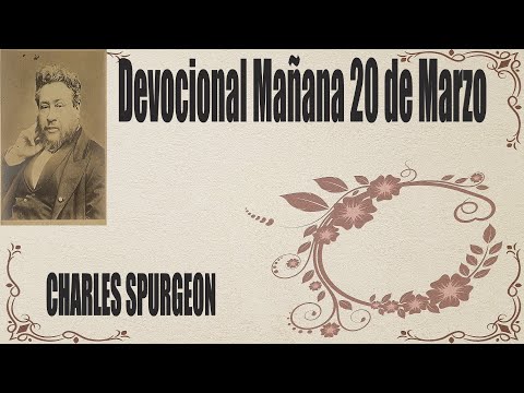 Devocional/Charles Spurgeon/Mañana 20 de Marzo "Mi amado".Cantar de los Cantares 2:8