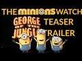 The Minions Watch George Of The Jungle Teaser Trailer
