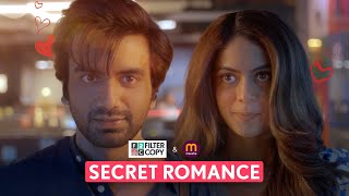 FilterCopy | Secret Romance | ft. Ayush Mehra, Anya Singh | Cute Love Story