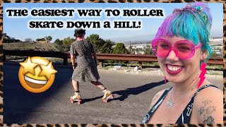 HOW TO TOE STOP DOWN A HILL ON ROLLER SKATES: The best way to roller skate down a hill for beginners