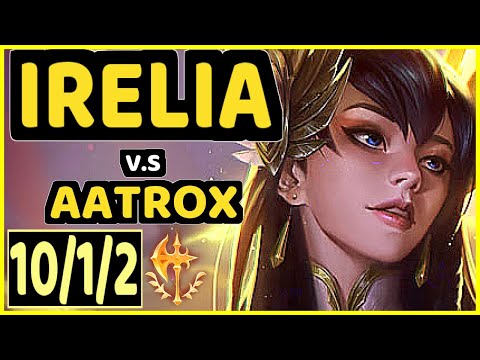 DORUN (IRELIA) vs AATROX - 10/1/2 KDA TOP GAMEPLAY - KR Ranked GRANDMASTER