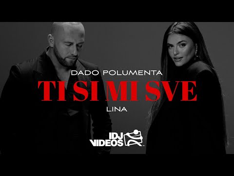 DADO POLUMENTA & LINA - TI SI MI SVE (OFFICIAL VIDEO)