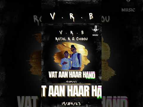 V.R.B.. vat aan ha hand.. royal R ft cibou