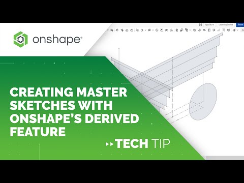 Tech Tip: Creating Master Sketches with Onshape’s Derived Feature