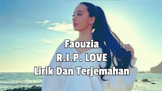 Download lagu R.I.P Love - Faouzia Lirik Dan Terjemahan mp3