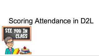 Setting up Attendance in D2L