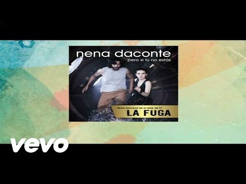 Nena Daconte - Pero Si Tu No Estas (Serie TV La Fuga)