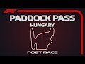 F1 Paddock Pass: Post-Race At The 2019 Hungarian Grand Prix