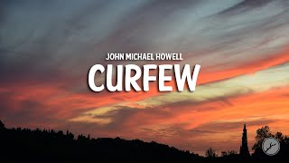John Michael Howell - Curfew (Lyrics)