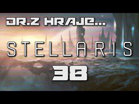 [CZ] Dr.Z hraje... Stellaris CZ 38 - Hrrr na ně!