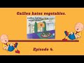 4 Caillou Hates Vegetables 까이유 원본 영상 영어대본 리딩챌린지