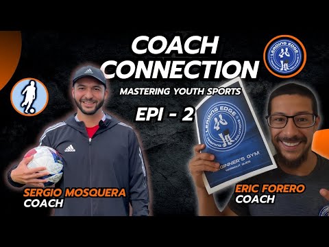 Mastering Youth Sports COACHING SECRETS with Eric Forero and Sergio Mosquera | Epi - 2 thumbnail