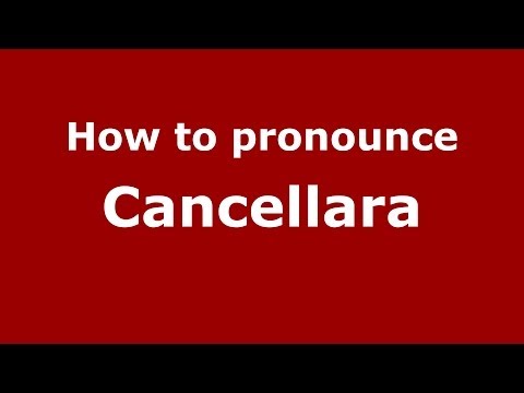 How to pronounce Cancellara (Italian/Italy) - PronounceNames.com
