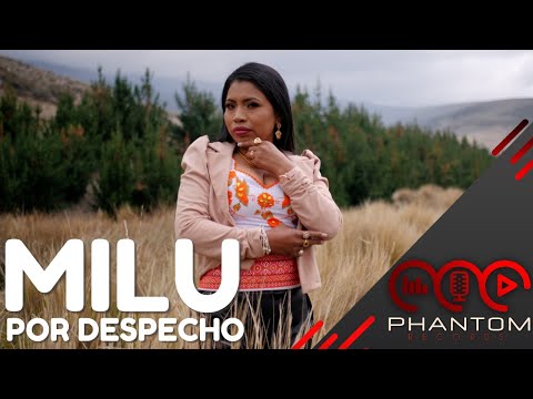 POR DESPECHO | Milu "La Reina de Los Andes" [VIDEO OFICIAL]