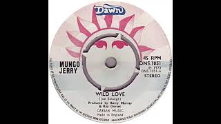 UK New Entry 1973 (220) Mungo Jerry - Wild Love