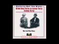 Blind Boy Fuller & Sonny Terry – Pistol Slapper Blues