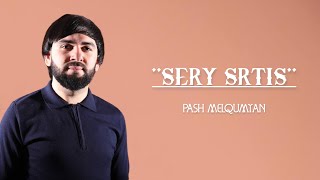 Pash Melqumyan - Sery Srtis (2023)