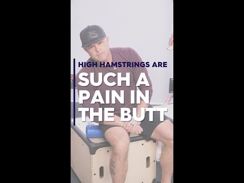 High Hamstrings Are Such a Pain in the Butt