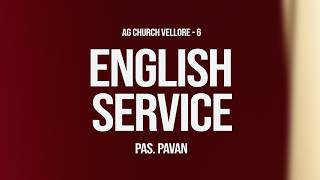 🔴Live | ENGLISH SERVICE| 23-08-2026 | AG CHURCH VELLORE 6 | REV. PAVAN | #live