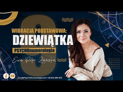 Numerologiczna 9 - Wibracja podstawowa liczona z daty urodzenia  -  Ewa Rok-Żarska PSYCHOnumerologia