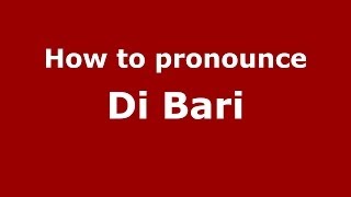 How to pronounce Di Bari