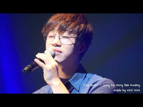 You and I - Song by Hong Dae Kwang